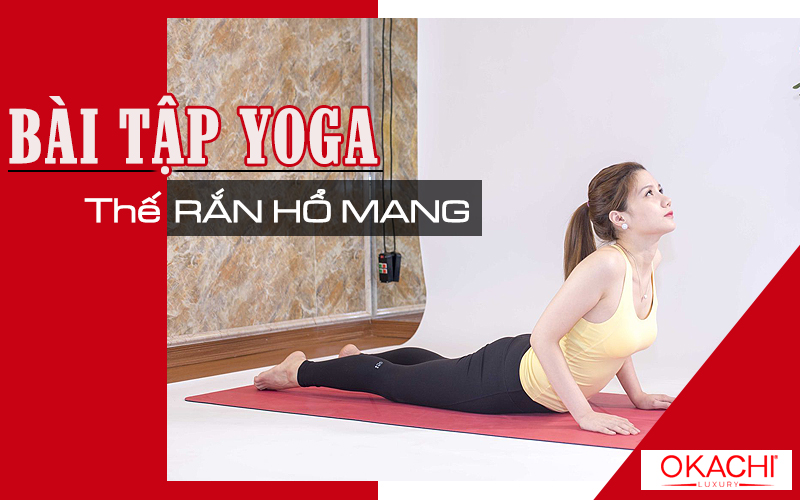 Bài tập yoga chữa thoát vị đĩa đệm bằng tư thế rắn hổ mang