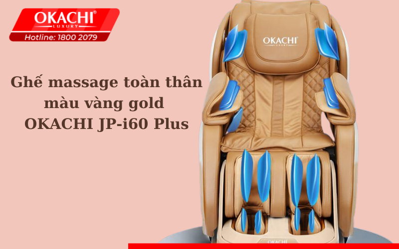 Ghế massage toàn thân màu vàng gold OKACHI JP-i60 Plus