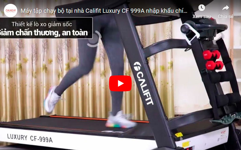 Video máy chạy bộ Califit tại Okachi