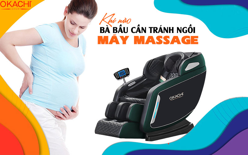 Khi nào bà bầu cần tránh ngồi máy massage 
