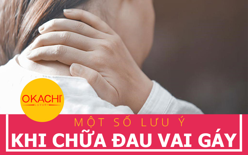 Một số chú ý khi chữa đau vai gáy Một số chú ý khi chữa đau vai gáy