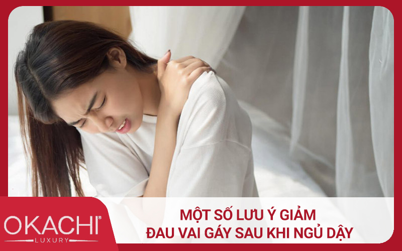 Một số lưu ý giảm đau vai gáy sau khi ngủ dậy