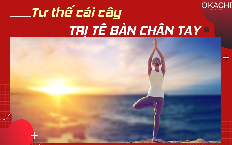 Tư thế cái cây trị tê bàn chân
