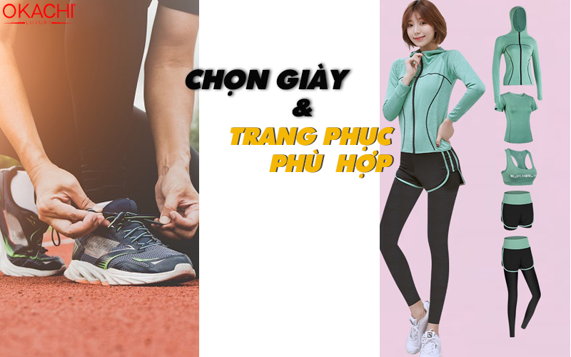 Chọn giày và trang phục phù hợp