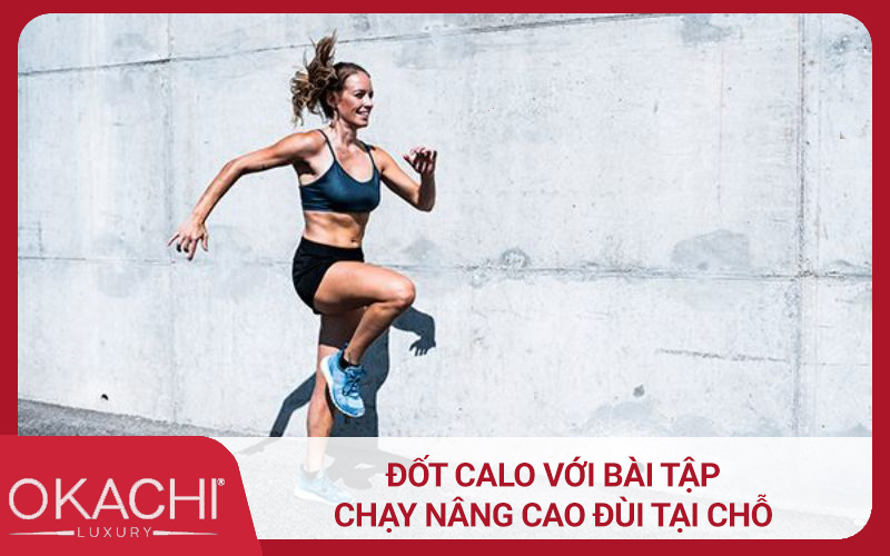 Đốt calo với bài tập chạy nâng cao đùi tại chỗ