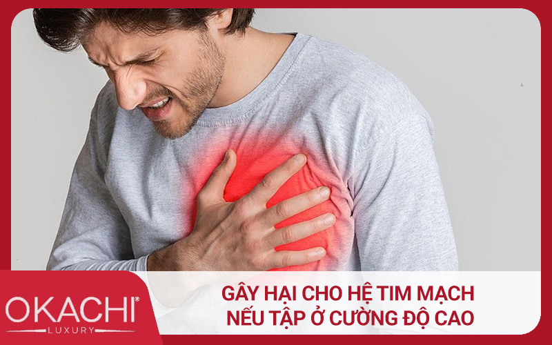 Gây hại cho hệ tim mạch nếu tập ở cường độ cao