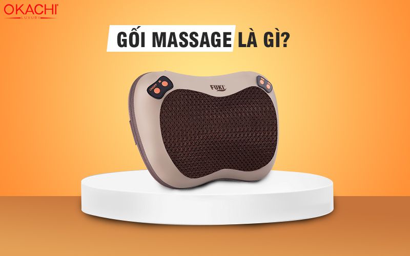 gối massage là gì