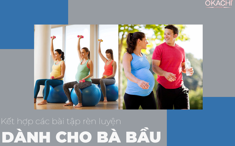 Kết hợp các bài tập rèn luyện dành cho bà bầu