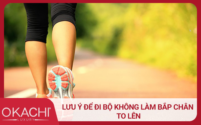 Lưu ý để đi bộ không làm bắp chân to lên