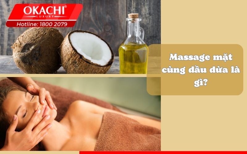 Massage mặt cùng dầu dừa là gì?