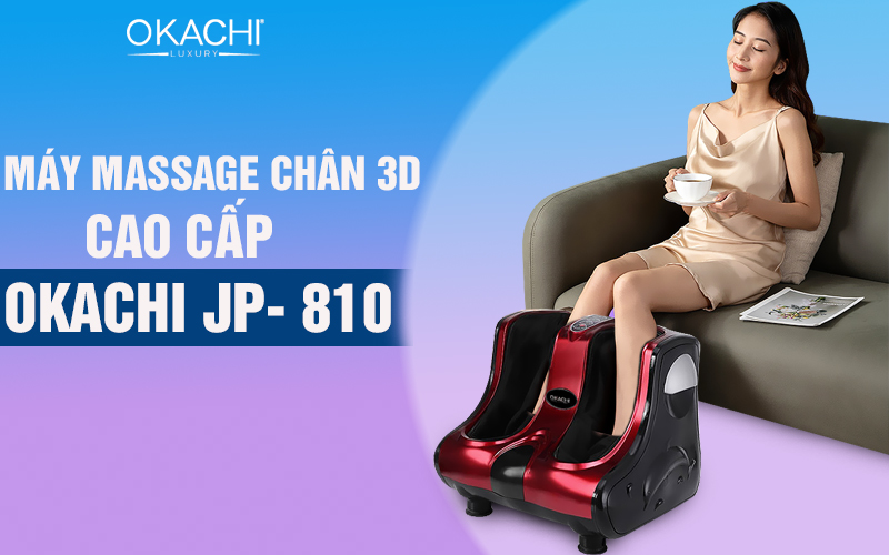 Máy massage chân cao cấp 3D OKACHI JP- 810