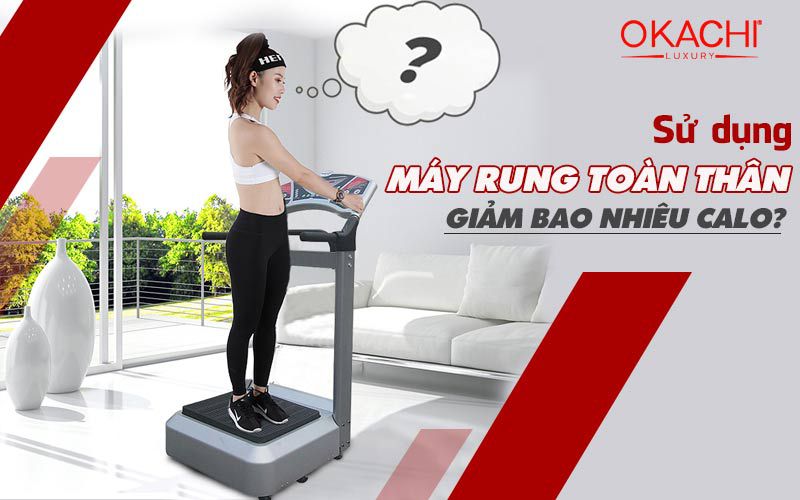 sử dụng máy rung toàn thân giảm bao nhiêu calo