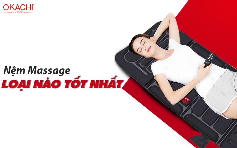 Nệm massage loại nào tốt nhất 