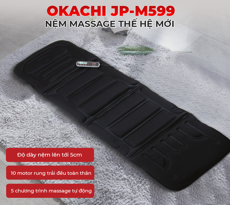 Nệm massage toàn thân OKACHI JP-M599 (thế hệ mới)