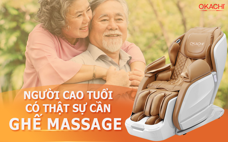 Người cao tuổi có thực sự cần ghế massage