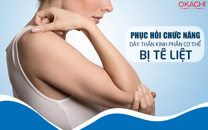 Phục hồi chức năng dây thần kinh phần cơ thể bị tê liệt