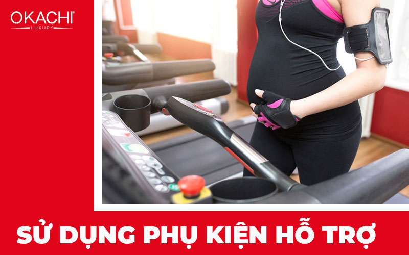 Sử dụng phụ kiện hỗ trợ 