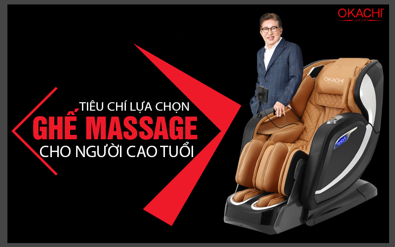 Tiêu chí lựa chọn ghế massage cho người lớn tuổi