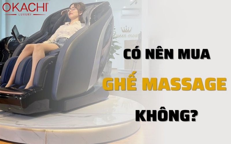 Vì sao nên chọn mua ghế massage toàn thân