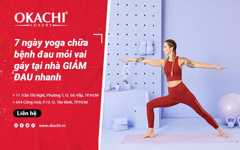 7 ngày yoga chữa bệnh đau mỏi vai gáy tại nhà GIẢM ĐAU nhanh