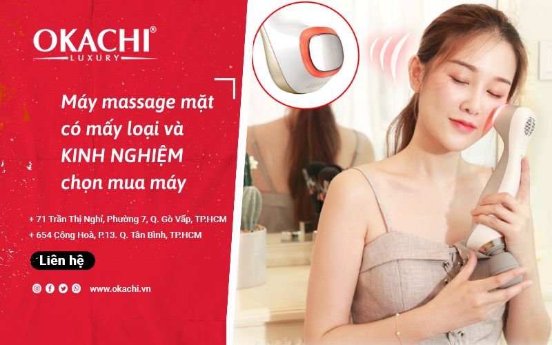 Máy massage mặt có mấy loại và KINH NGHIỆM chọn mua máy
