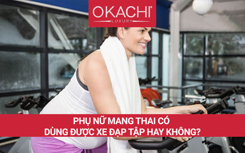 Phụ nữ mang thai có nên dùng xe đạp tập ĐƯỢC KHÔNG các lưu ý