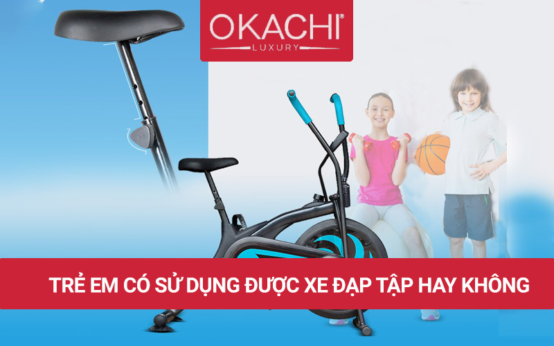 Trẻ em có sử dụng được xe đạp tập hay không và có TỐT không