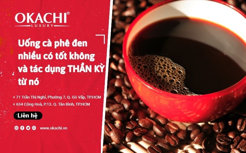 Uống cà phê đen nhiều có tốt không và tác dụng THẦN KỲ từ nó