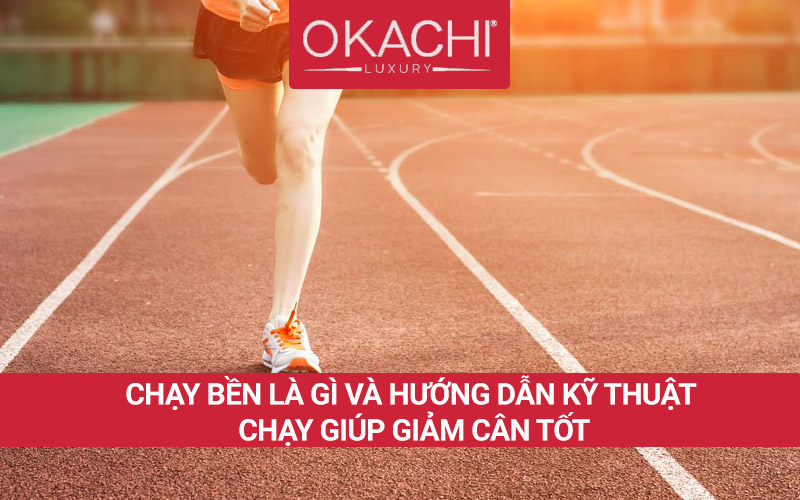 Chạy bền là gì và các kỹ thuật chạy bền giúp GIẢM CÂN tốt