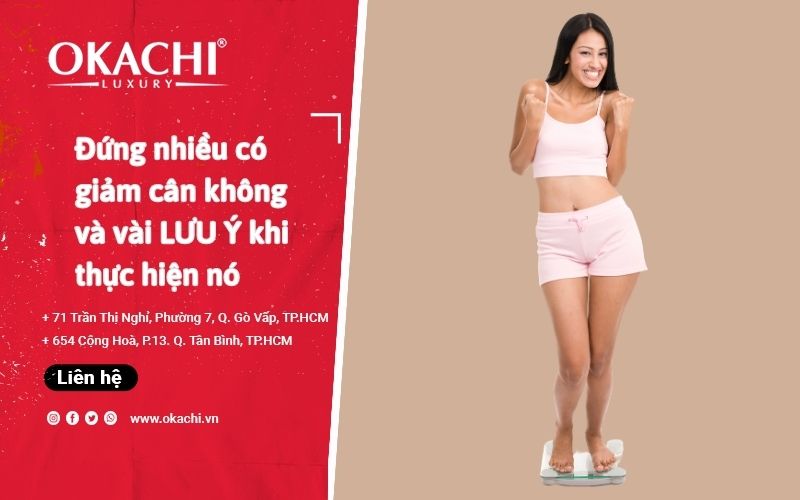 Đứng nhiều có giảm cân không và vài LƯU Ý khi thực hiện nó