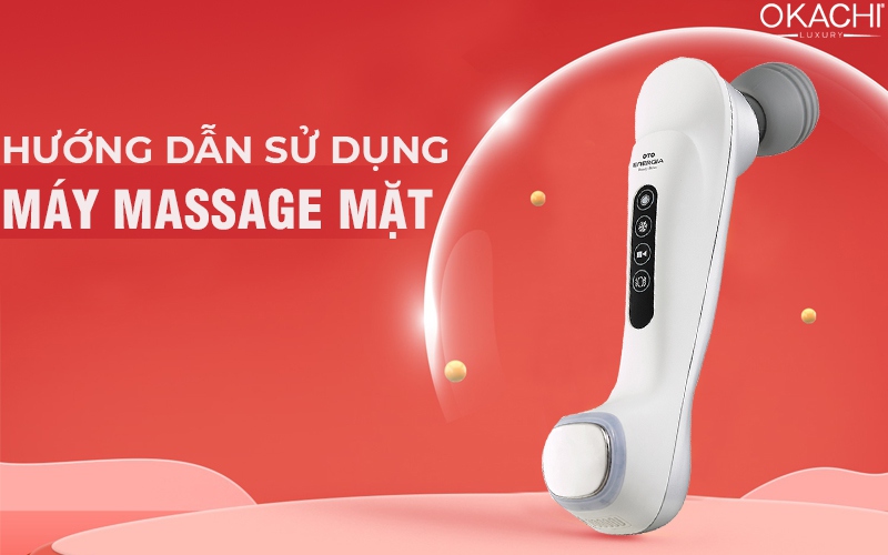 Hướng dẫn sử dụng máy massage mặt ĐÚNG CÁCH
