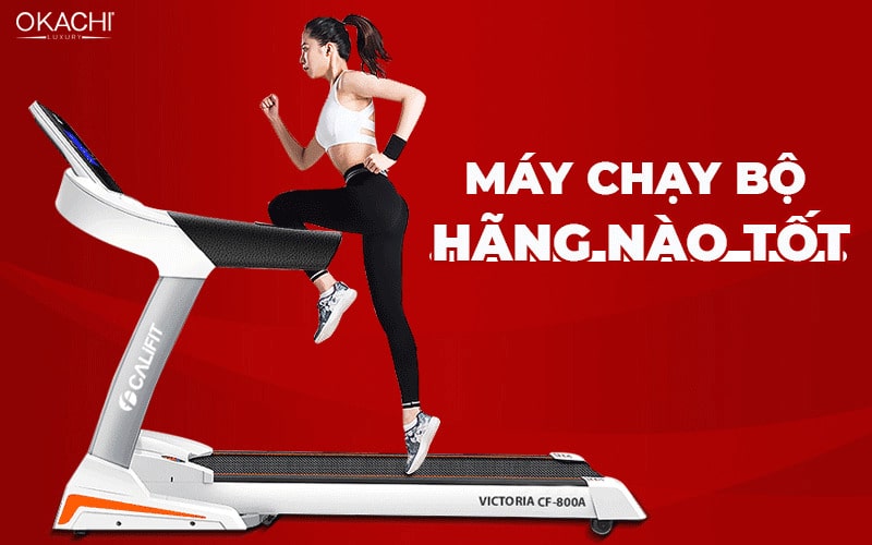 Máy chạy bộ hãng nào TỐT NHẤT và đáng mua nhất hiện nay