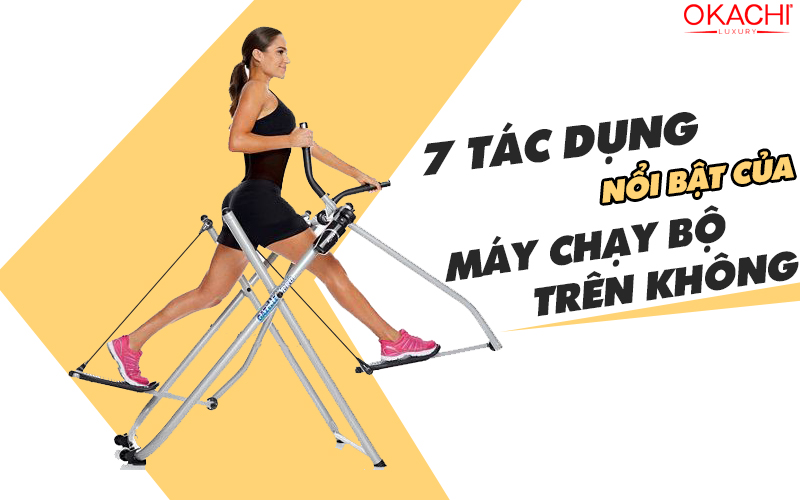 Máy chạy bộ trên không có tác dụng gì LỢI ÍCH như thế nào