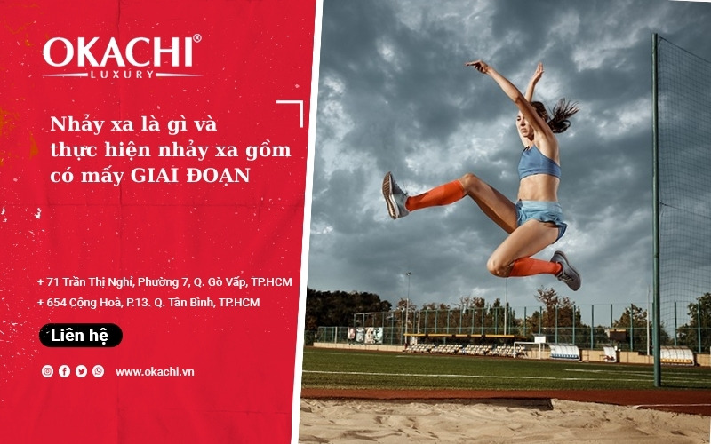Nhảy xa là gì và thực hiện nhảy xa gồm có mấy GIAI ĐOẠN 