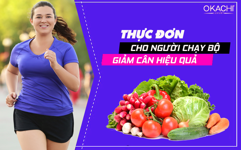 Thực đơn cho người chạy bộ giảm cân CẦN THIẾT nhất