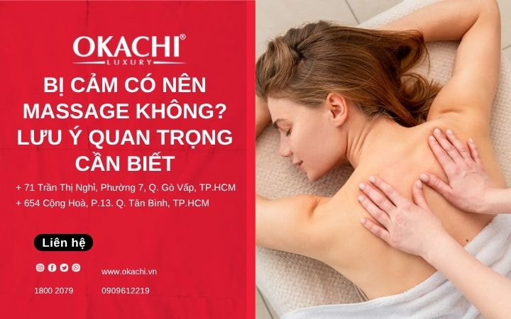 Bị cảm có nên massage không? Lưu ý quan trọng cần biết