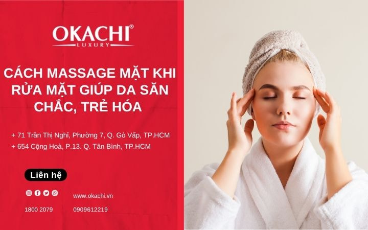 Cách massage mặt khi rửa mặt giúp da săn chắc, trẻ hóa 