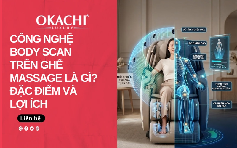 Công nghệ Body Scan trên ghế massage là gì ? Đặc điểm và lợi ích