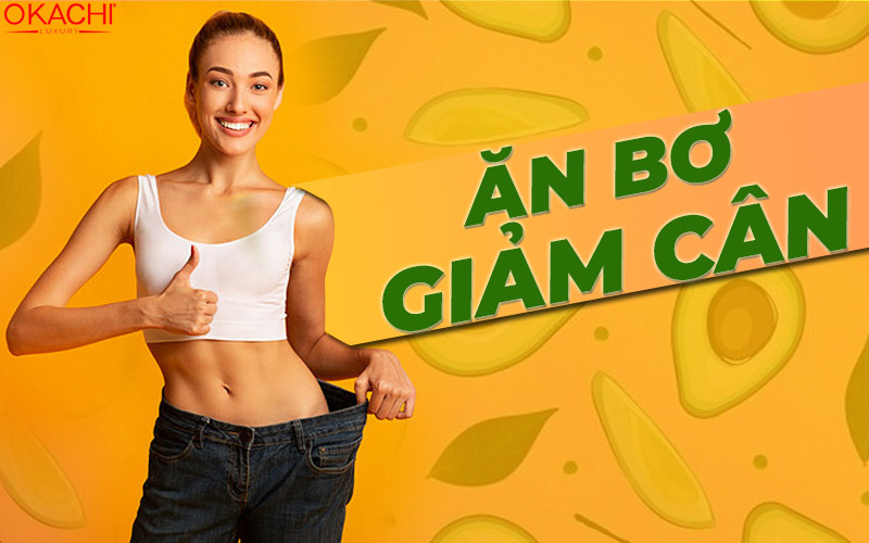 Ăn bơ giảm cân