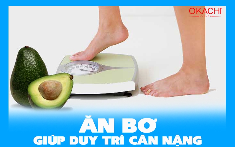 Ăn bơ giúp duy trì cân nặng