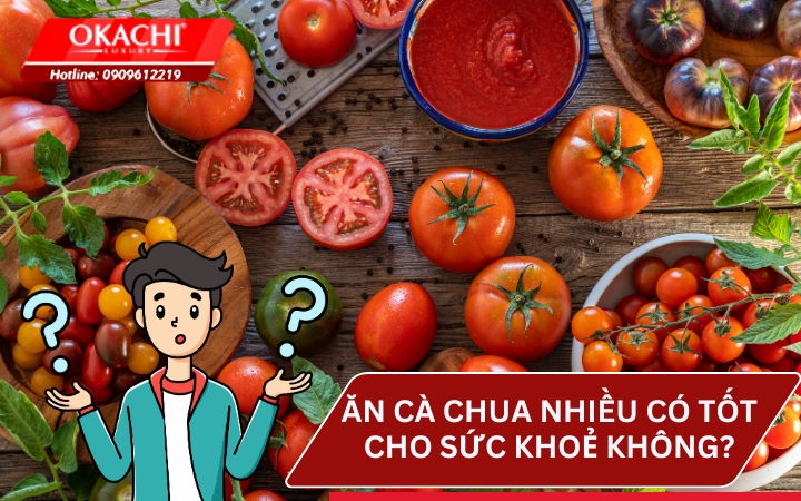 Ă n cà chua nhiều có tốt không