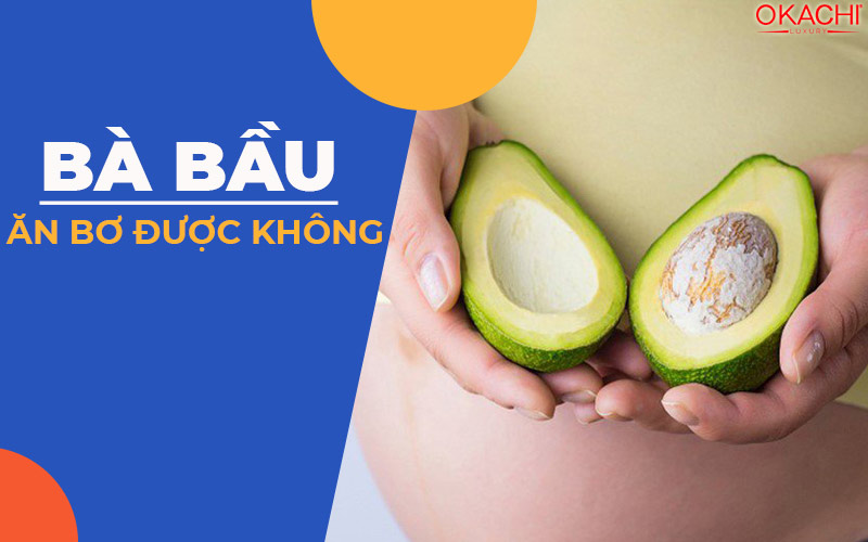 Bà bầu ăn bơ được không