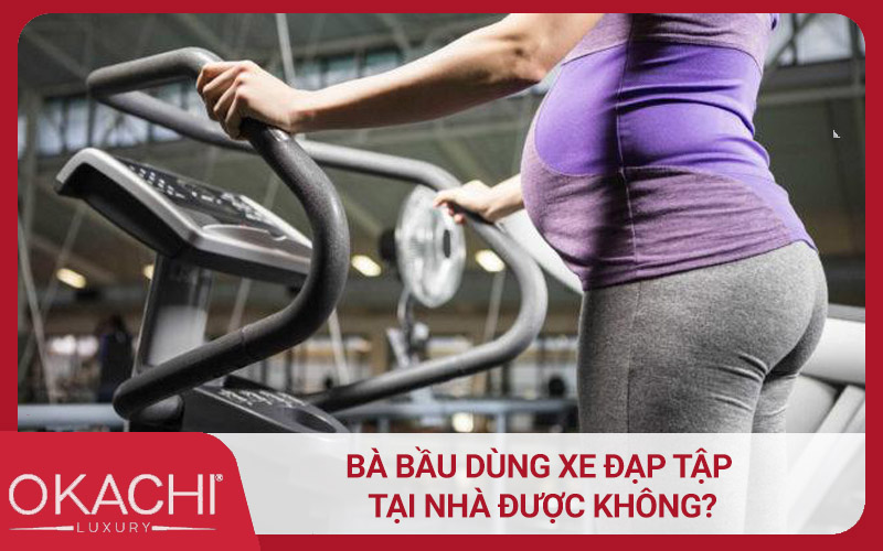 Bà bầu dùng xe đạp tập tại nhà được không?