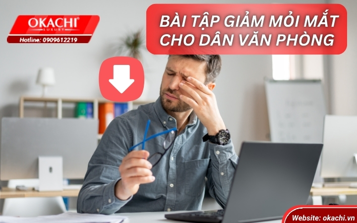 Bài tập giảm mỏi mắt cho dân văn phòng