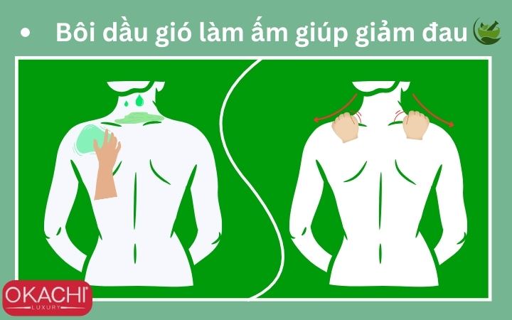 Bôi dầu gió làm ấm giúp giảm đau