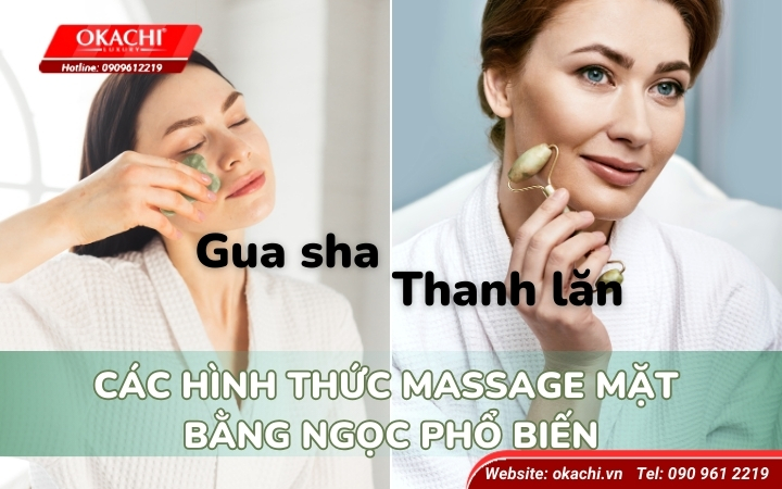 Các hình thức massage mặt bằng ngọc phổ biến