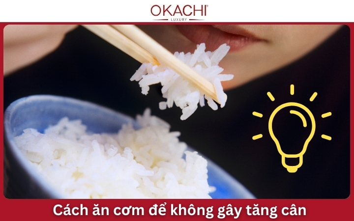 Hướng dẫn cách ăn cơm để không gây tăng cân