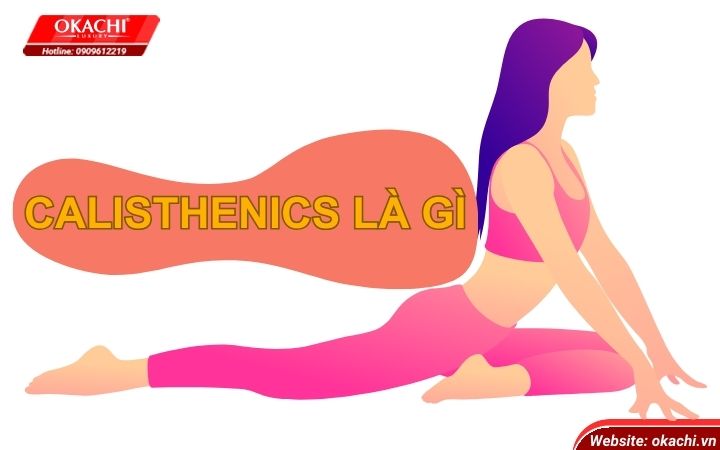 Calisthenics la gi