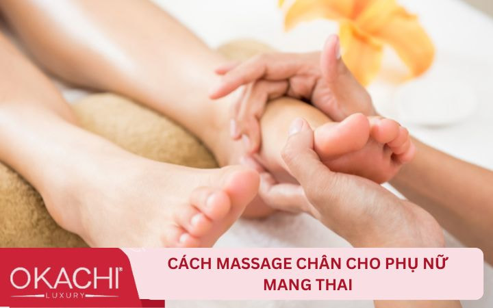 Cách massage chân cho phụ nữ mang thai