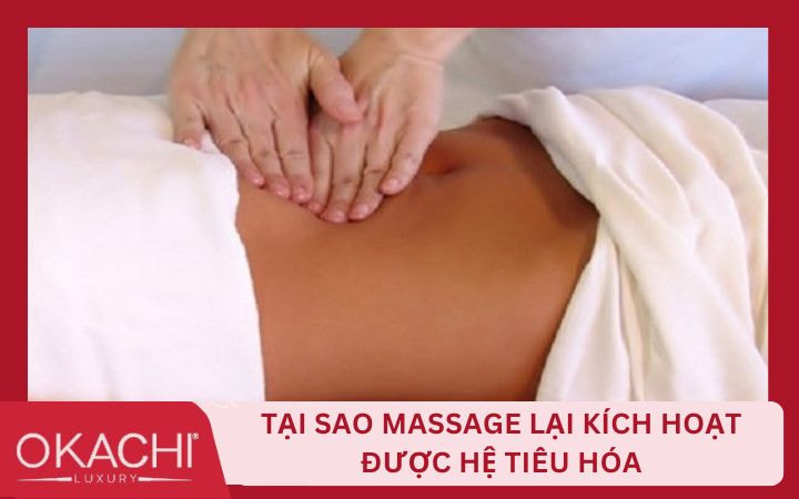 Tại sao massage lại kích hoạt được hệ tiêu hóa